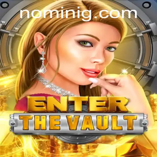 EntertheVault: A Thrilling New Game with Nomini Features