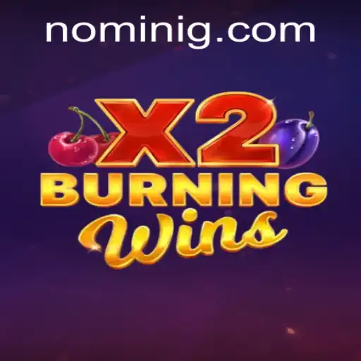 Discover the Exciting World of BurningWinsX2 with Nomini