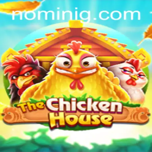 TheChickenHouse: A Closer Look at the Exciting Game with Nomini